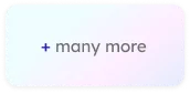 Many more technologies